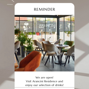 We are open! Visit Arancini Residence and enjoy our selection of drinks!